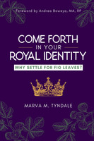 Come Forth in Your Royal Identity