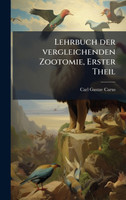Lehrbuch der vergleichenden Zootomie, Erster Theil