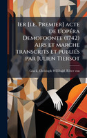 1er [i.e. Premier] acte de l'opÃ©ra Demofoonte (1742) Airs et marche transcrits et publiÃ©s par Julien Tiersot