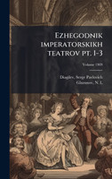 Ezhegodnik imperatorskikh teatrov pt. 1-3