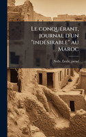 Le conquÃ©rant, journal d'un "indÃ©sirable" au Maroc