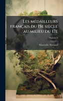 Les mÃ©dailleurs franÃ§ais du 15e siÃ¨cle au milieu du 17e