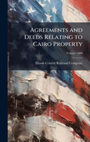 Agreements and Deeds Relating to Cairo Property