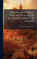 ReseÃ±a histÃ³rico-descriptiva de los sellos de correo de EspaÃ±a