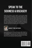 Speak To The Sickness & Disease!!!