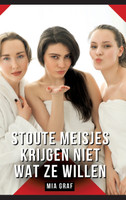 Stoute meisjes krijgen niet wat ze willen