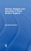 Women, Religion and Education in Early Modern England
