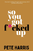 So You Got F*cked Up