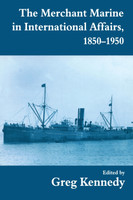 The Merchant Marine in International Affairs, 1850-1950