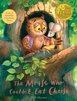 The Mouse Who Couldn't Eat Cheese