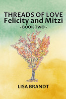 Threads of Love - Felicity and Mitzi Book Two