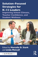 Solution-Focused Strategies for K-12 Leaders