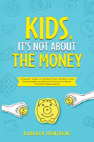 Kids, It's Not About the Money