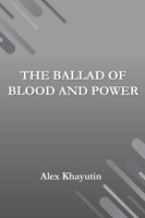 "The Ballad of Blood and Power"