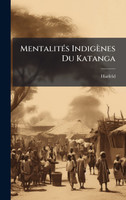 MentalitÃ©s IndigÃ¨nes Du Katanga