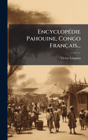 EncyclopÃ©die Pahouine, Congo FranÃ§ais...