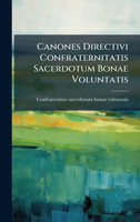 Canones Directivi Confraternitatis Sacerdotum Bonae Voluntatis