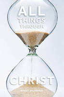 All Things Through Christ