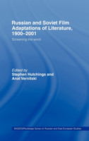 Russian and Soviet Film Adaptations of Literature, 1900-2001