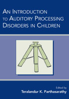 Introduction to Auditory Processing Disorders in Children