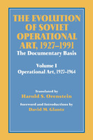 Evolution of Soviet Operational Art, 1927-1991