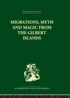 Migrations, Myth and Magic from the Gilbert Islands
