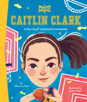 Caitlin Clark: A Who Was? Illustrated Biography