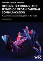 Origins, Traditions, and Trends of Organizational Communication