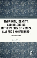 Hybridity, Identity, and Belonging in the Poetry of Moniza Alvi and Choman Hardi