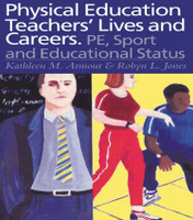 Physical Education: Teachers' Lives And Careers