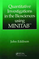 Quantitative Investigations in the Biosciences using MINITAB