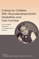 Caring for Children With Neurodevelopmental Disabilities and Their Families