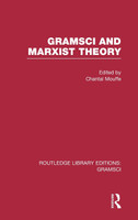 Gramsci and Marxist Theory (RLE: Gramsci)
