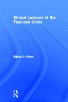Ethical Lessons of the Financial Crisis