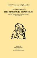 Treatise on the Apostolic Tradition of St Hippolytus of Rome, Bishop and Martyr