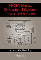 FPGA-Based Embedded System Developer's Guide