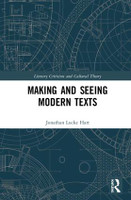 Making and Seeing Modern Texts