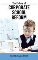 Failure of Corporate School Reform