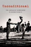 Unconditional : The Japanese Surrender in World War II (Hardcover)