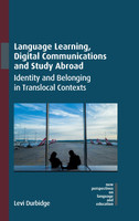 Language Learning, Digital Communications and Study Abroad by Levi Durbidge (Hardcover)