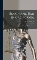 Bench and Bar in California : History, Anecdotes, Reminiscences (Hardcover)