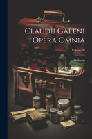 Claudii Galeni Opera Omnia; Volume 20 (Paperback)