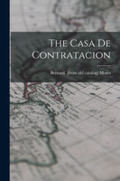 The Casa De Contratacion (Paperback)