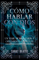 CÓMO HABLAR CON DIOS by Sabat Beatto (Paperback)