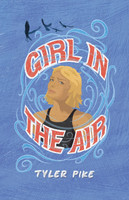 Girl in the Air by Tyler Pike (Paperback)