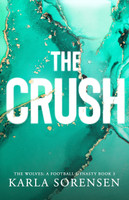 The Crush : Alternate Cover by Karla Sorensen (Paperback)