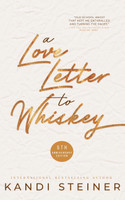 A Love Letter to Whiskey by Kandi Steiner (Paperback)