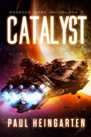 Catalyst : An Intergalactic Space Opera Saga by Paul Heingarten (Paperback)