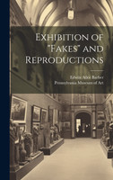 Exhibition of "fakes" and Reproductions by Edwin Atlee Barber (Hardcover)