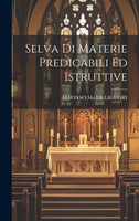 Selva Di Materie Predicabili Ed Istruttive (Hardcover)